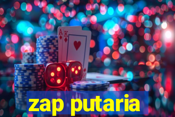 zap putaria